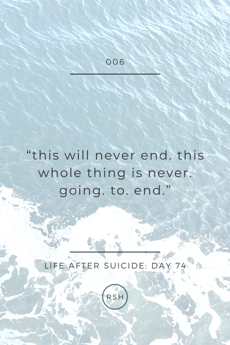 life after suicide: day 74