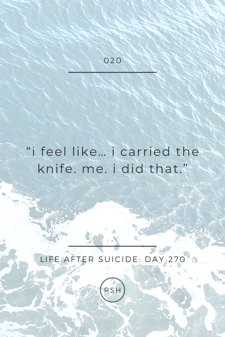 life after suicide: day 270