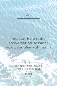 confronting chaos: forging the Self w. gwendolyn kuhlmann